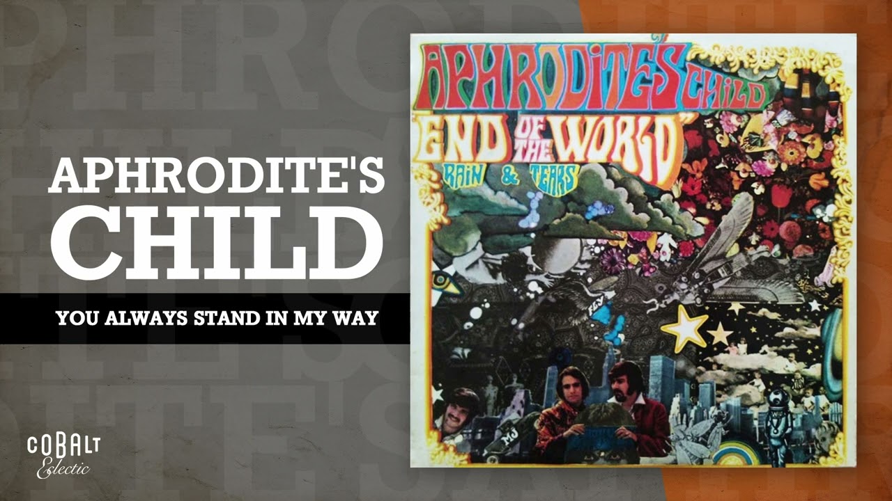 Aphrodite's Child - You Always Stand In My Way | Official Audio Release