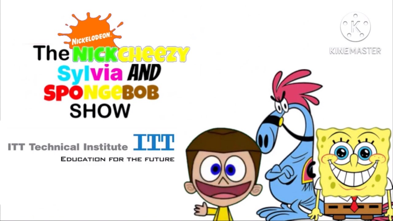 ⭐️ The Nickcheezy Sylvia and SpongeBob Show Was Brought to You by, ITT Technical Institute! (2026) 👑