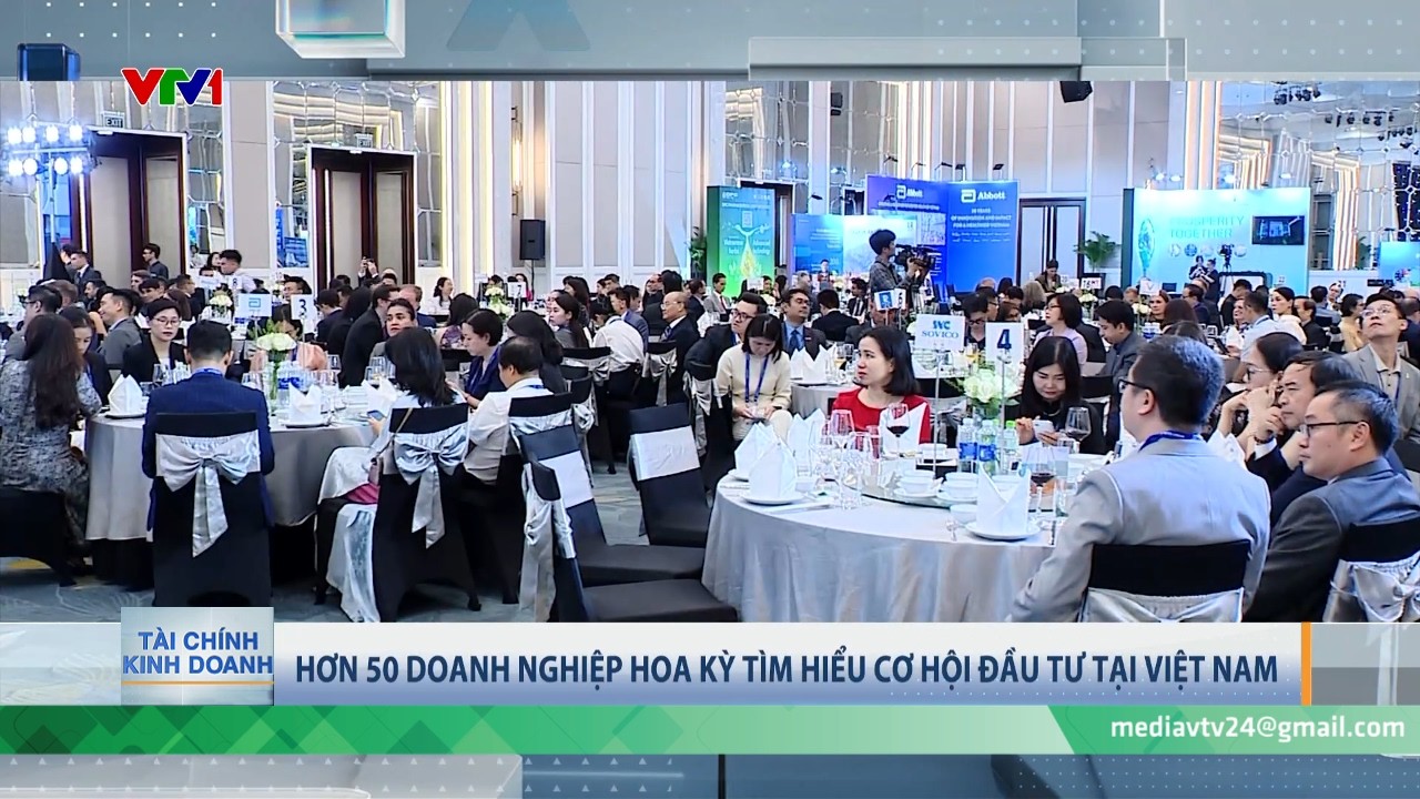 Hơn 50 doanh nghiệp Hoa Kỳ t&igrave;m hiểu cơ hội đầu tư tại Việt Nam | T&agrave;i ch&iacute;nh kinh doanh | VTV
