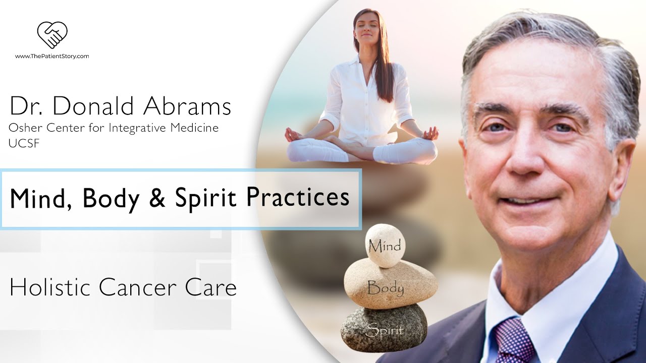 Cancer Care: Mind, Body & Spirit Practices (Yoga, Exercise, Traditional Chinese Medicine)