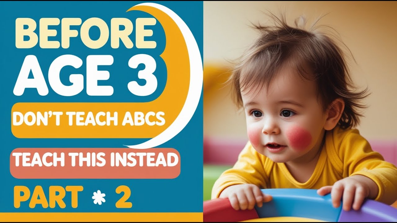 Before Age 3, Don't Teach Your Baby ABC, Teach These Instead! (Part 2) BABY DEVELOPMENT