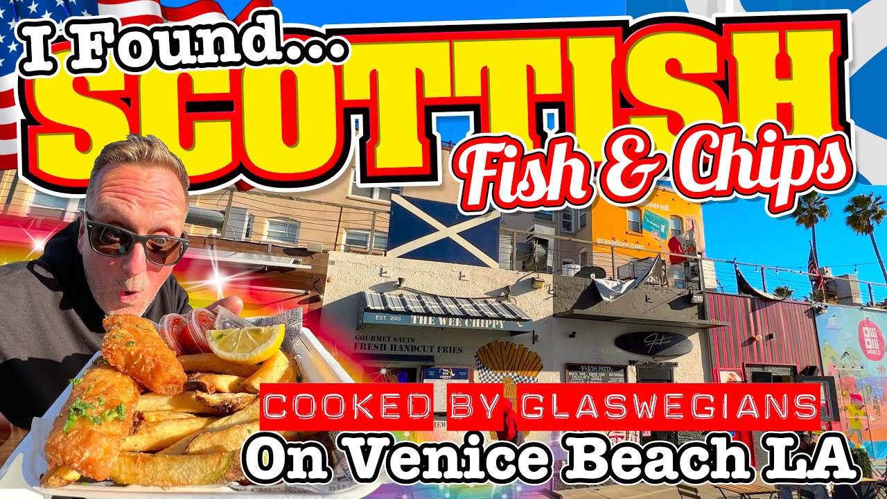I Found Proper Scottish Fish & CHIPS on Venice Beach Los Angeles Cooked by a Real Glaswegian!