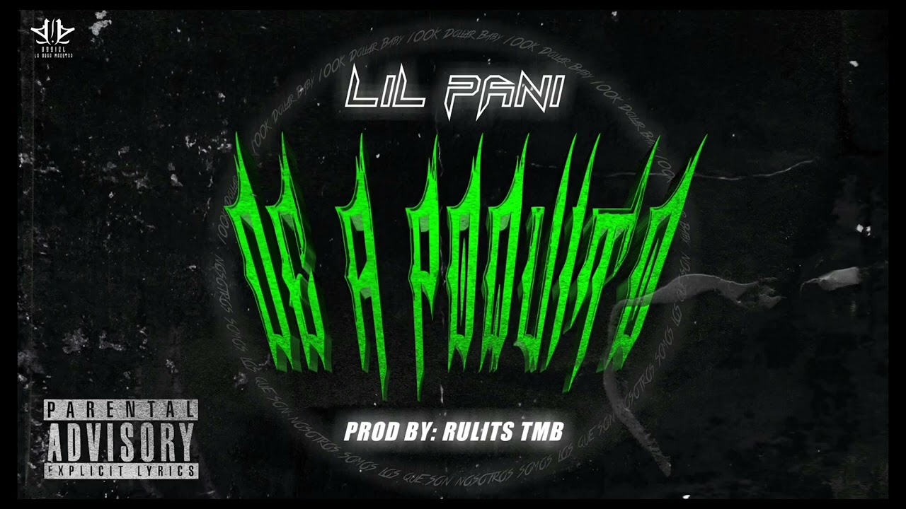 Lil Pani - DE A POQUITO