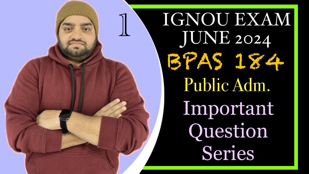 BPAS 184 PART 1 || Public Administration || Important question || IGNOU JUNE 2024 Exam