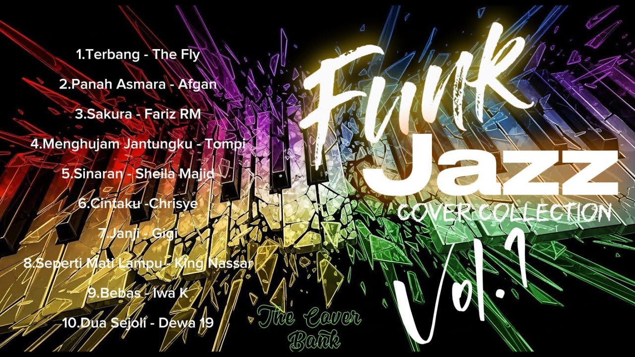 The Cover Bank - Funk Jazz Cover Collection Vol. 1 | Afgan, Dewa 19, Fariz RM, Tompi, Gigi, dll.