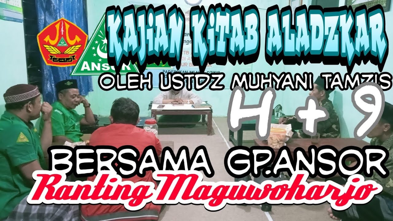 Ngaji Kitab AlAdzkar H+9 // Bersama.GP.Anaor Ranting Maguwoharjo