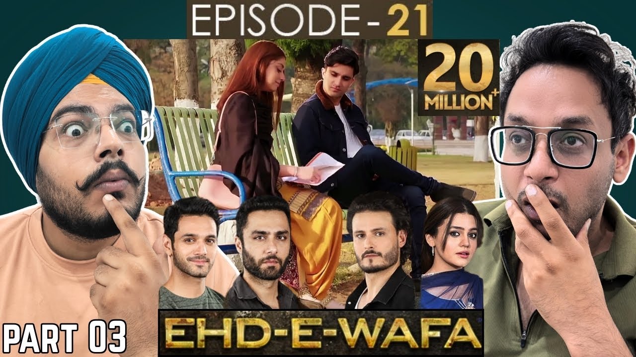 Ehd e Wafa Episode 21 Part 03 | Ahad Raza Mir | Osman Khalid| Ahmed Ali | Reaction Chamber
