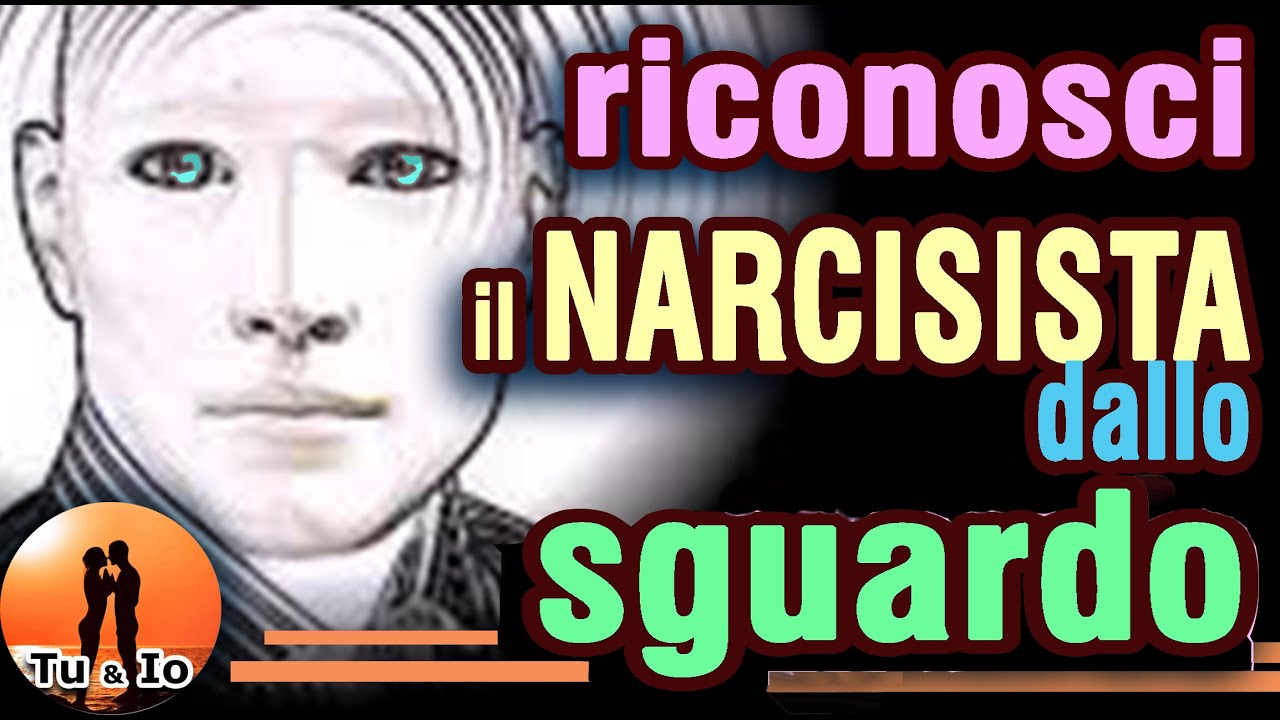Come RICONOSCERE un NARCISISTA dallo SGUARDO ? 👁