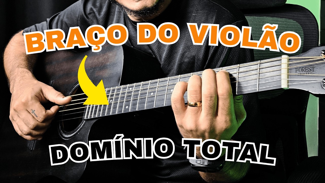 Como dominar o braço do violão de uma vez por todas