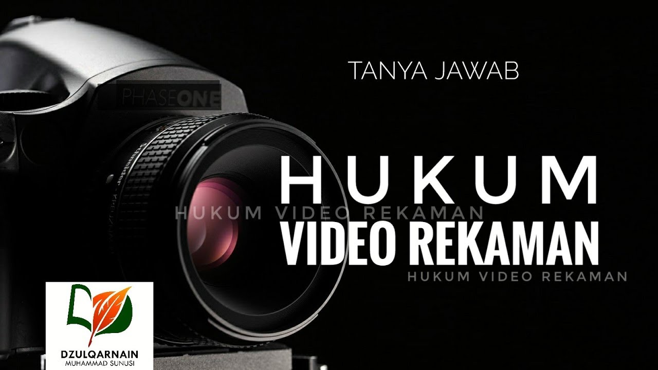 Hukum Video Rekaman - Tanya-Jawab