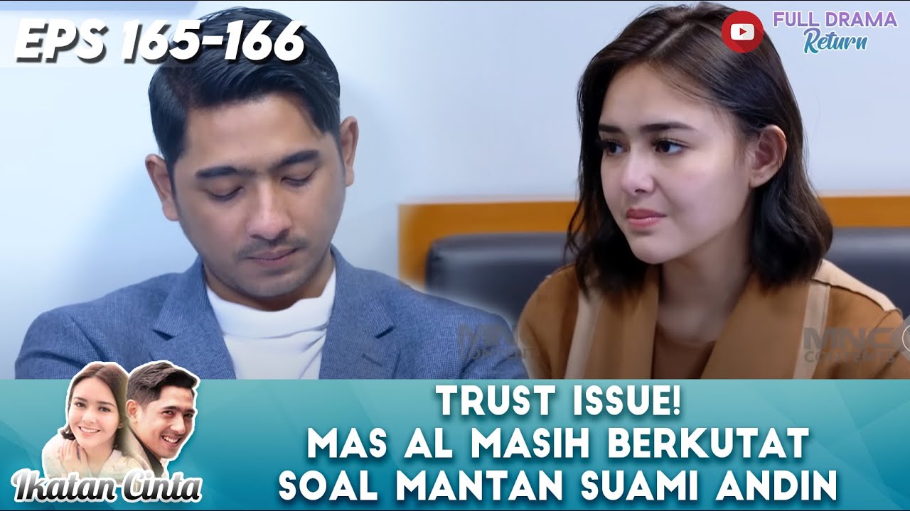 TRUST ISSUE! MAS AL MASIH BERKUTAT SOAL MANTAN SUAMI ANDIN - IKATAN CINTA