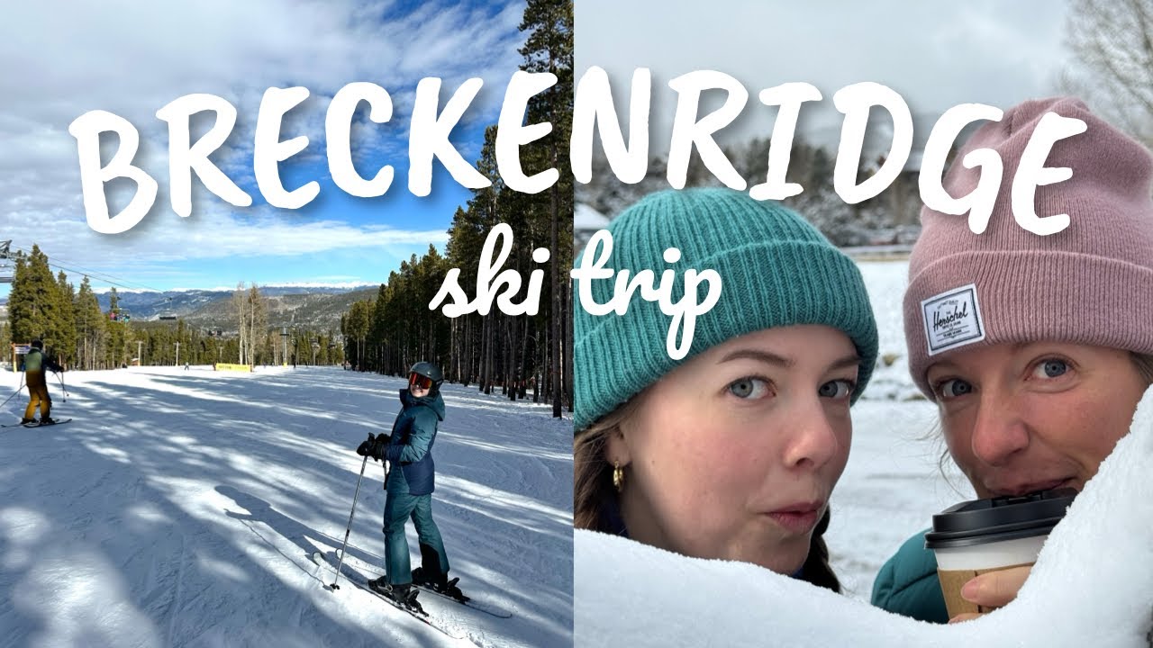 Breckenridge CO Ski Trip VLOG | What it’s like skiing in Breckenridge | Skiing, Shopping, Altitude
