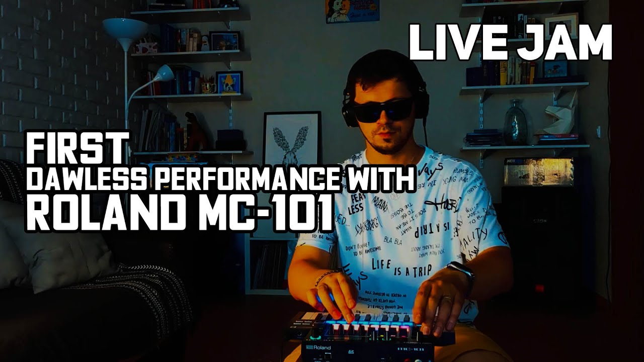 First dawless performance with Roland MC-101 | LIVE JAM