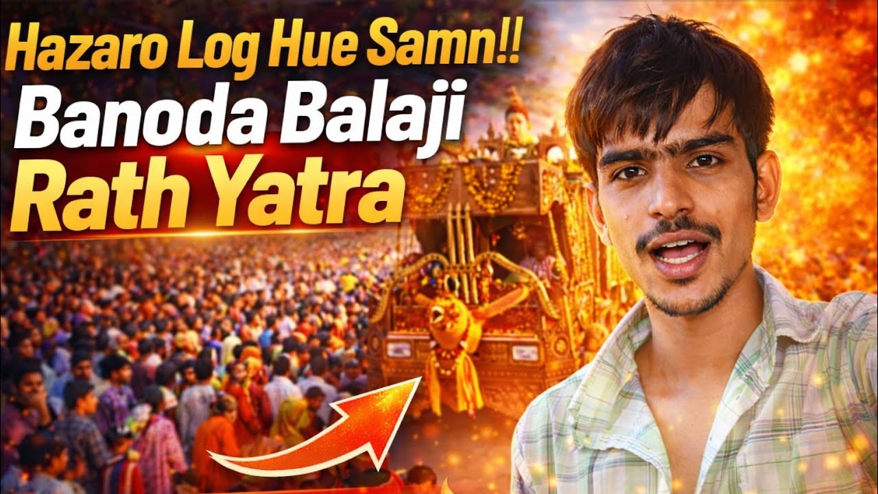  Banoda Balaji Rath Yatra Vlog |  hazaro Log Hue Samil 😱 | Full Mahol 🔱