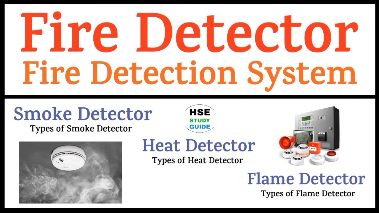 Fire Detector | Fire Detection System | Types of Fire Detector |  Smoke/Heat/Flame Detector