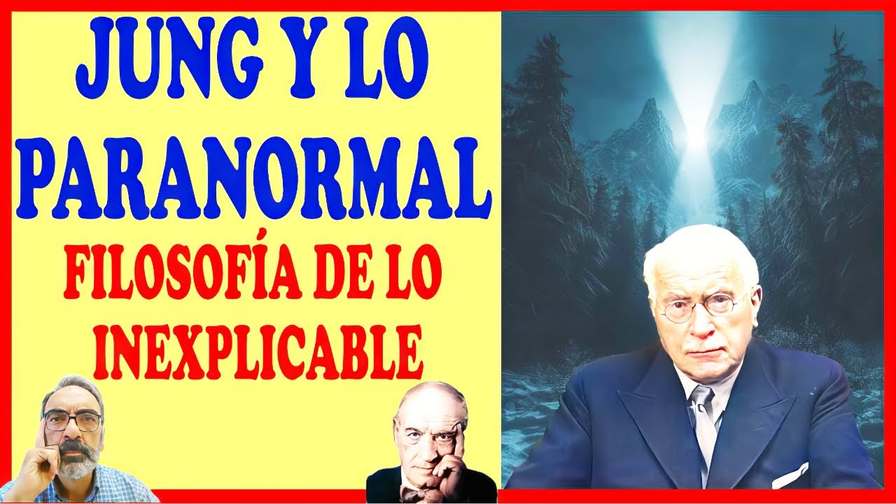 LAS EXPERIENCIAS PARANORMALES: qué significan. JUNG y la filosofía del misterio