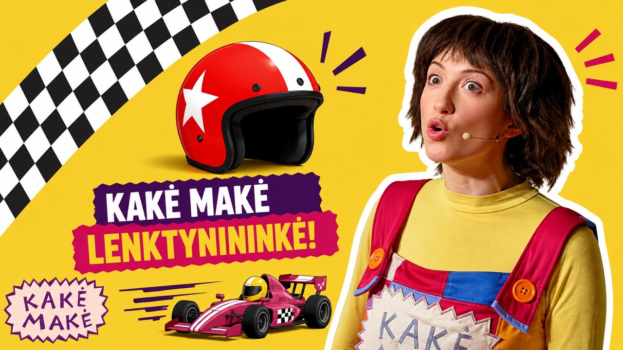 Kakė Makė lenktynininkė! Ką pasakė Kakė Makė?