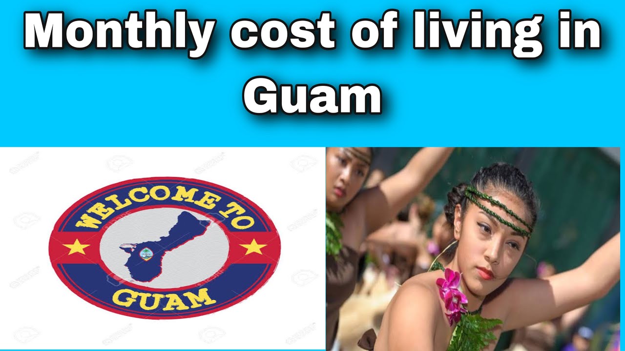 Monthly cost of living in Guam || Expense Tv