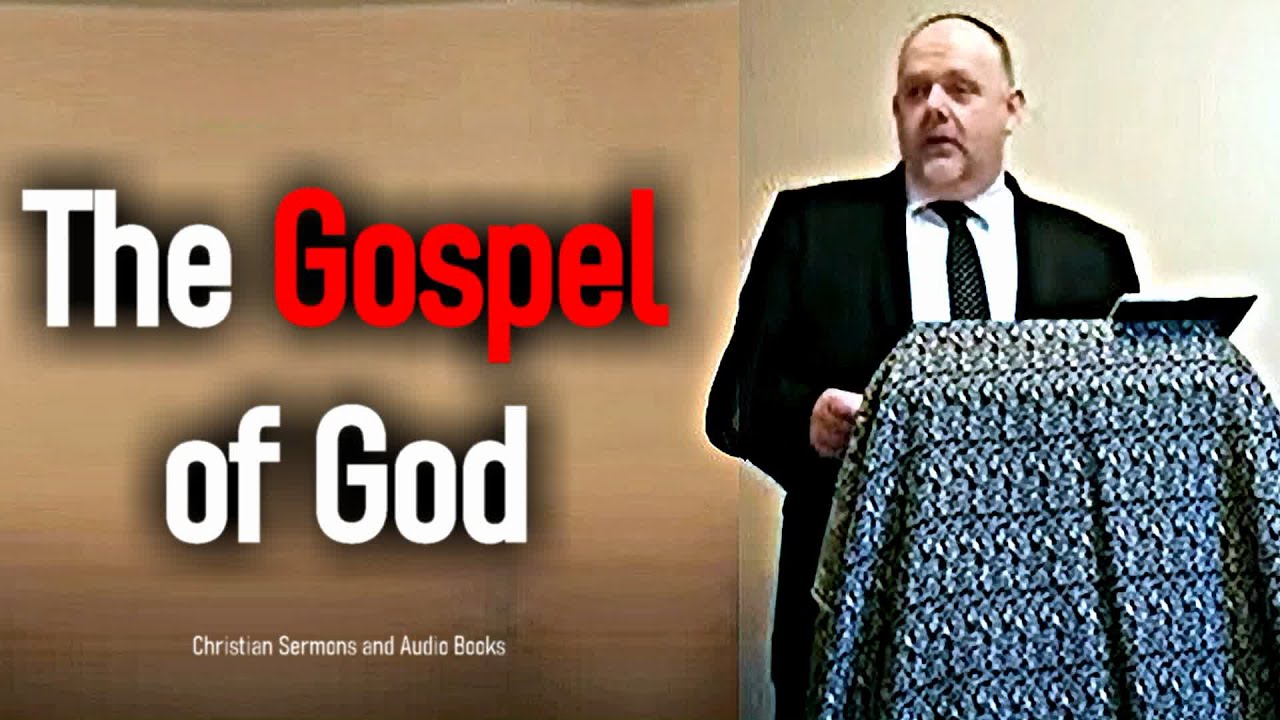 The Gospel of God - Mark Fitzpatrick Sermon