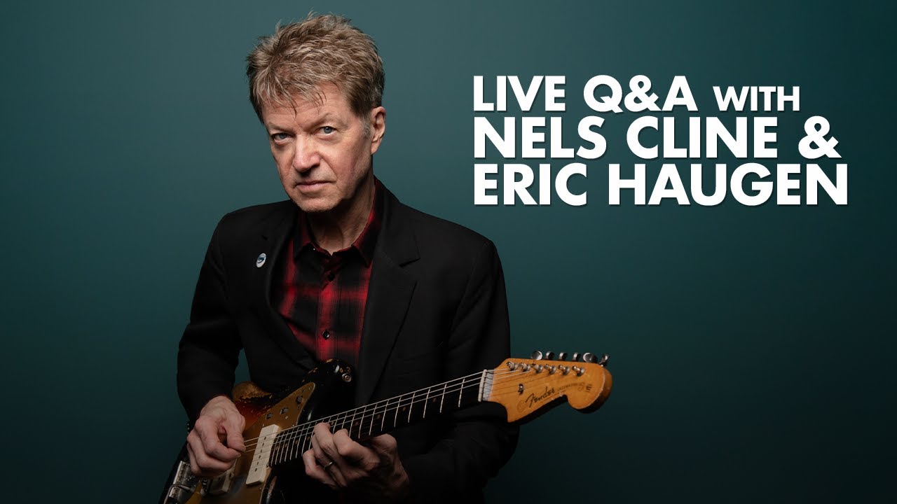 Live Q&A With Nels Cline