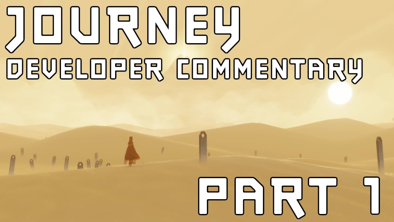 Journey - Developer Commentary - Part 1 Chapter Select