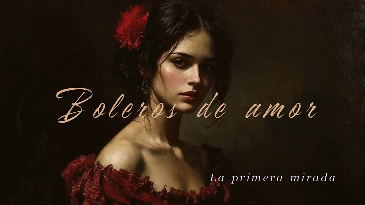 BOLERO SOUL - Los Boleros Mas Románticos | canciones clássicas #1
