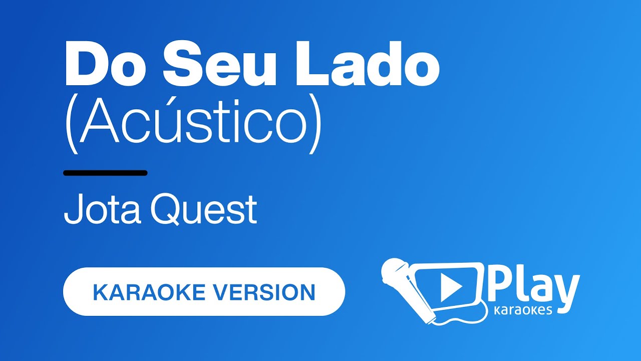 Jota Quest - Do Seu Lado (Acústico) - Karaoke 🎤 PlayKaraoke Instrumental 🎤 PlayKaraoke Instrumental