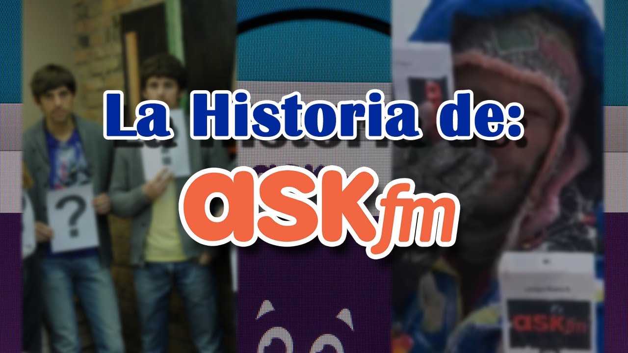 La Historia de Ask.fm - Loquendo