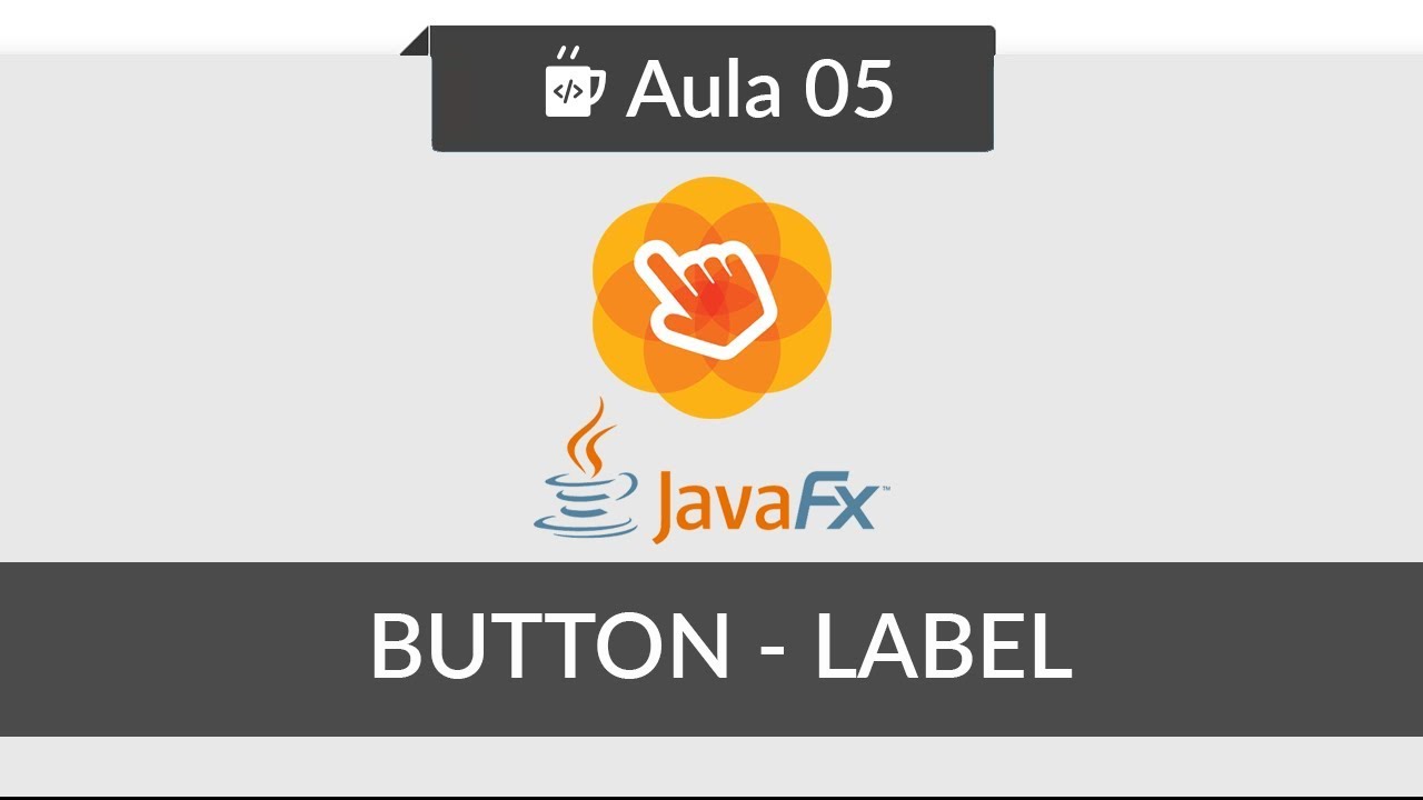 JavaFX para iniciantes - #05 - Button e Label, entendendo a dinâmica
