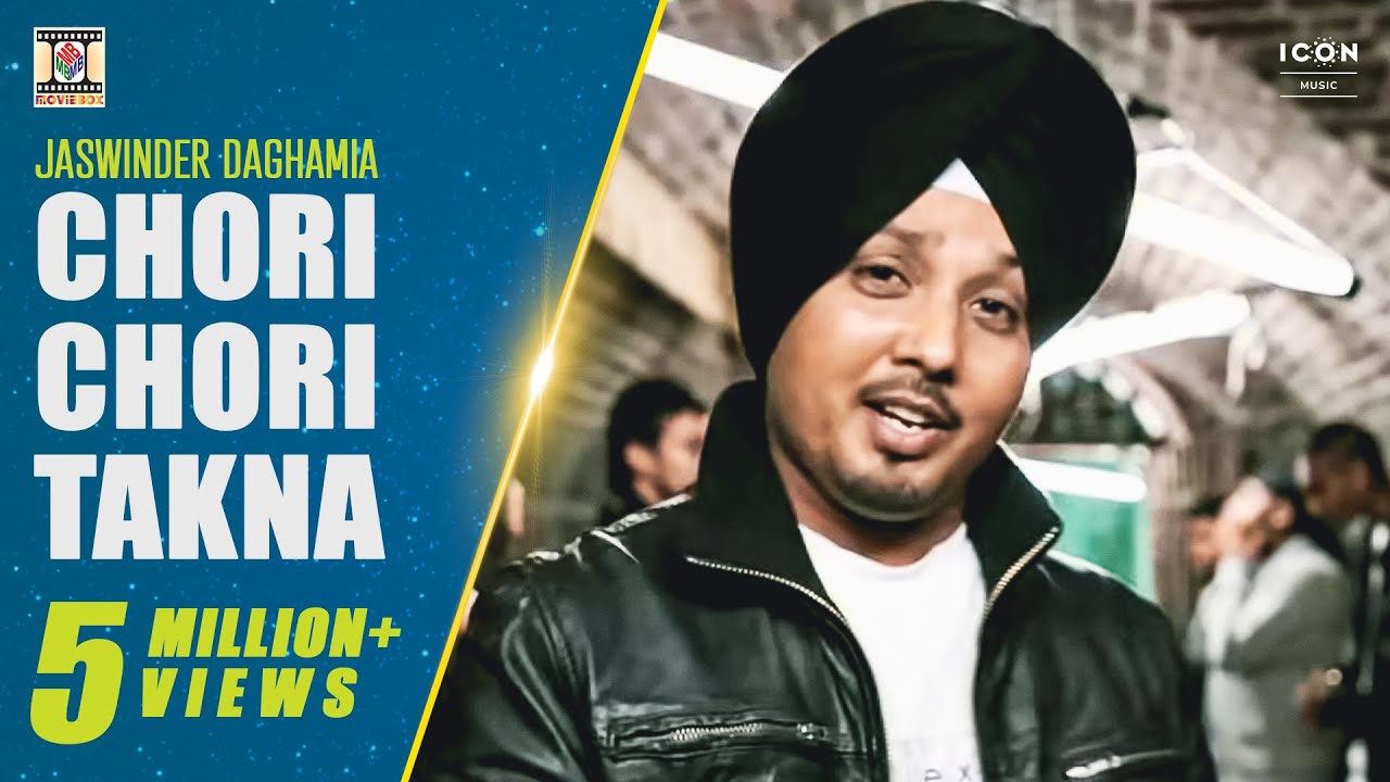 Chori Chori Takna - The Dark Mc & Jaswinder Daghamia - Punjabi Songs - Moviebox Record Label