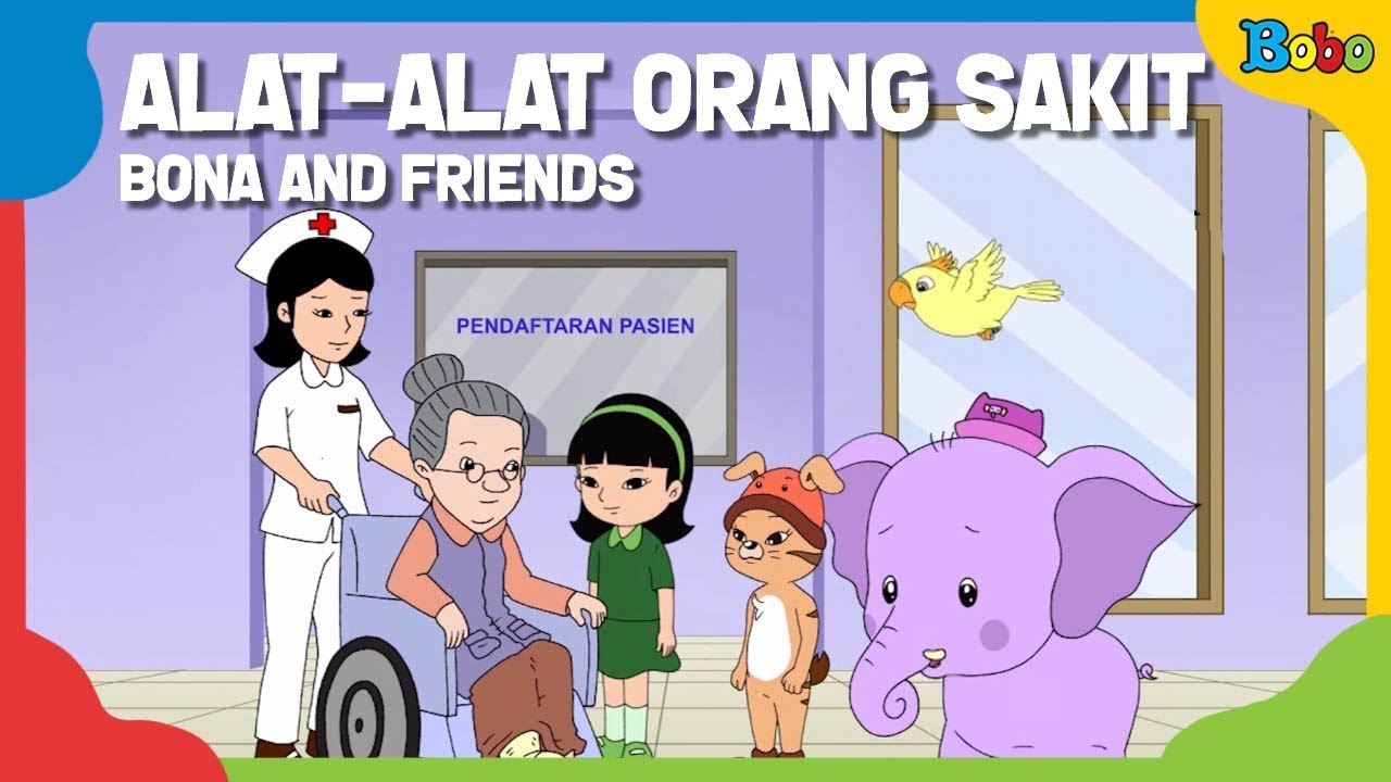 Dongeng Bahasa Indonesia - Alat Alat Orang Sakit - Bona - Dongeng Anak