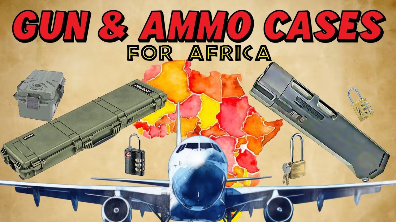 GUN AND AMMO CASES FOR AFRICA