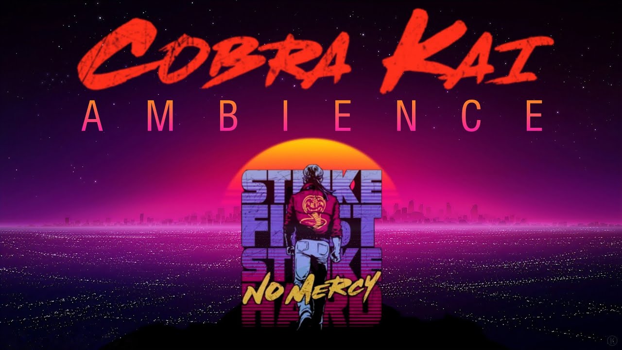 Cobra Kai | Ambience