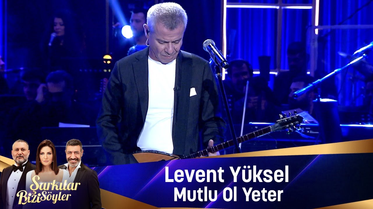 Levent Yüksel - MUTLU OL YETER