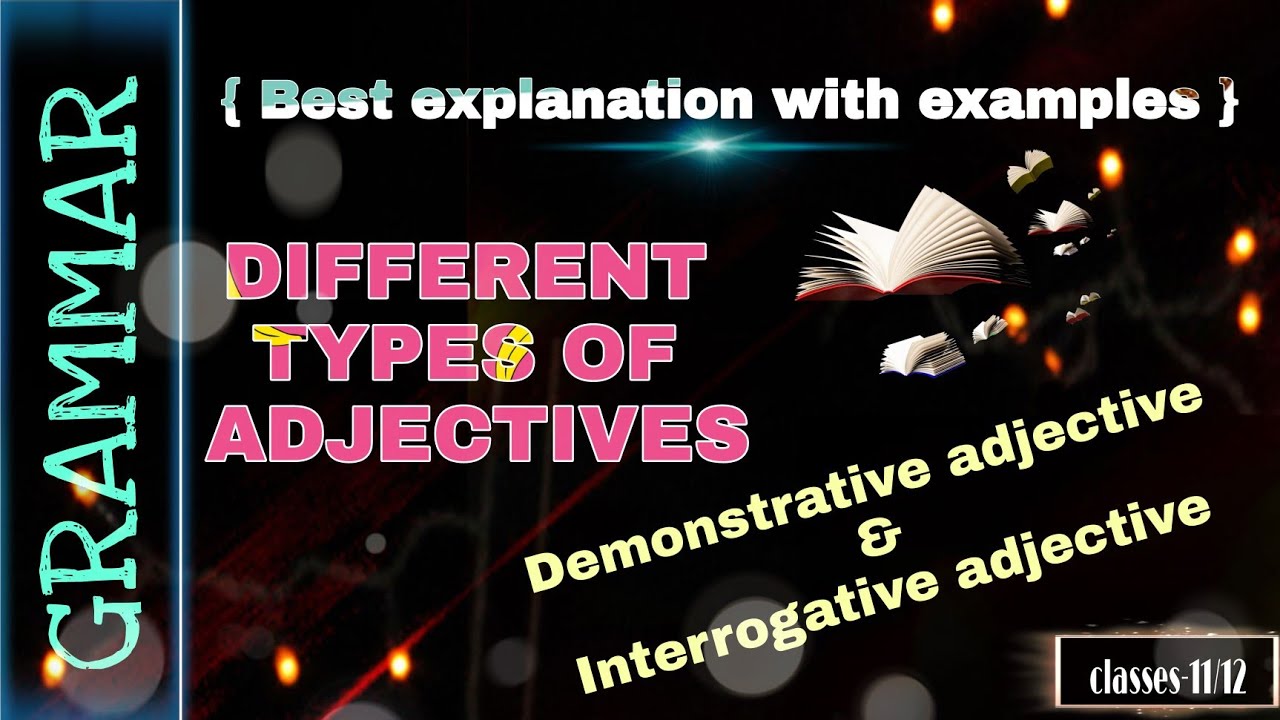 Demonstrative and Interrogative Adjectives