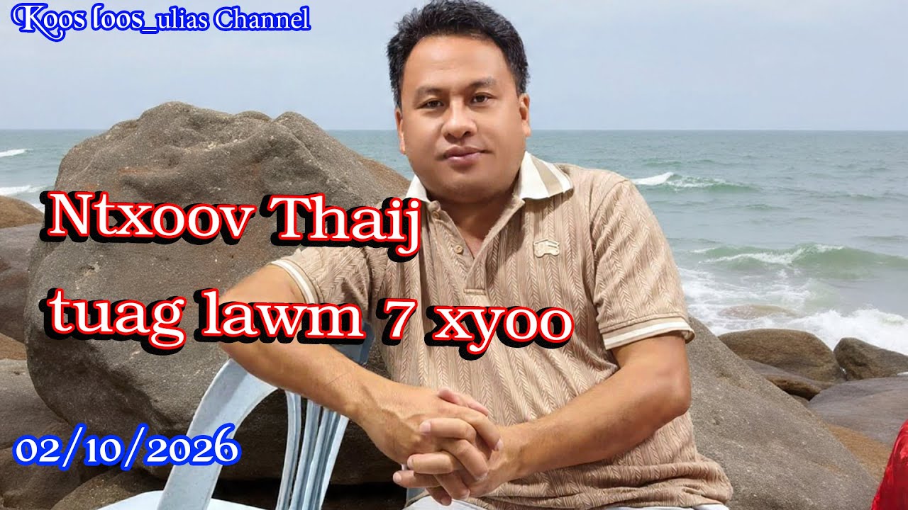 Ntxoov Thaij tuag lawm 7 xyoo 02/10/2026