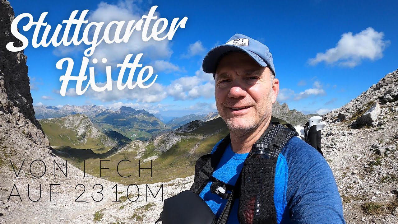 Stuttgarter Hütte 2310m von Lech aus - spektakulärer Trail mit atemberaubenden Bergen #hiking
