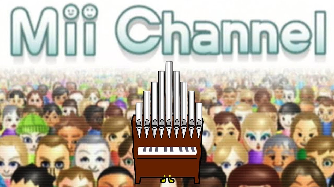 Mii Channel Theme Organ Cover
