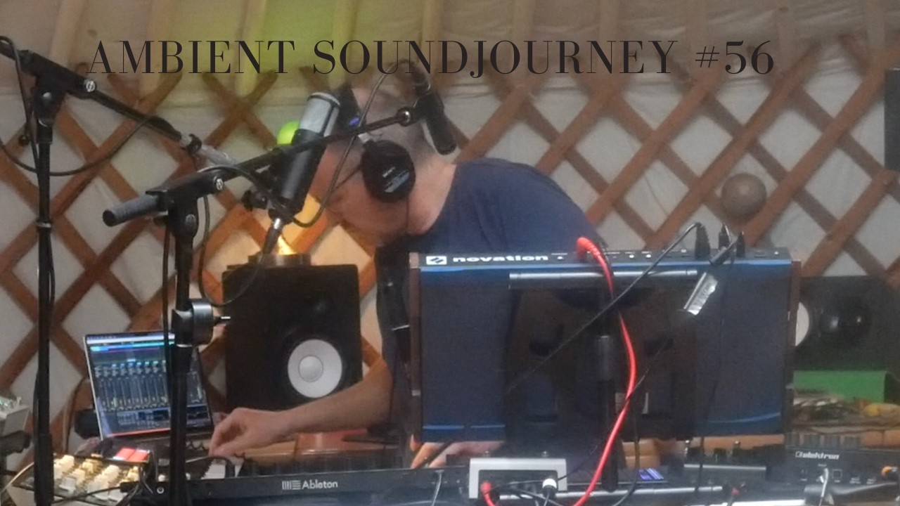 Ambient Soundjourney #56.