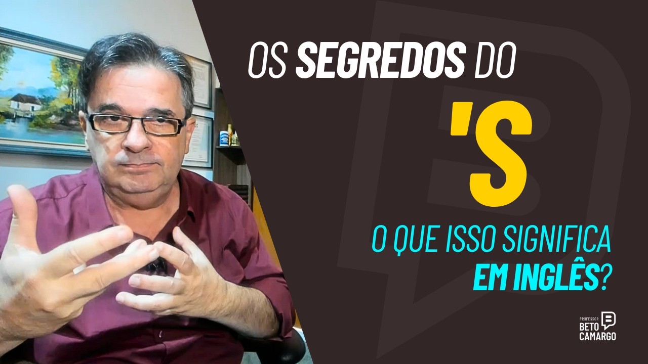 Apóstrofe S ['s]- Aprenda o que ele significa em INGLÊS  |  Dica de Inglês do Tio Beto