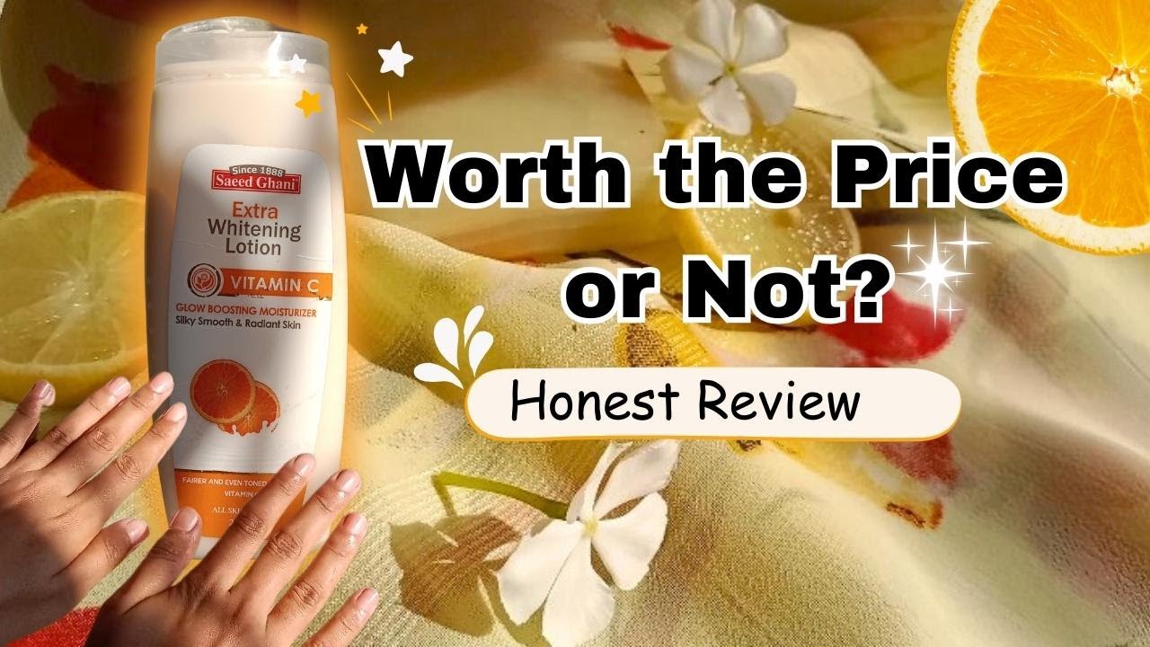 Saeed Ghani Vitamin C Lotion – Winter Treat For Body – Review🏵️