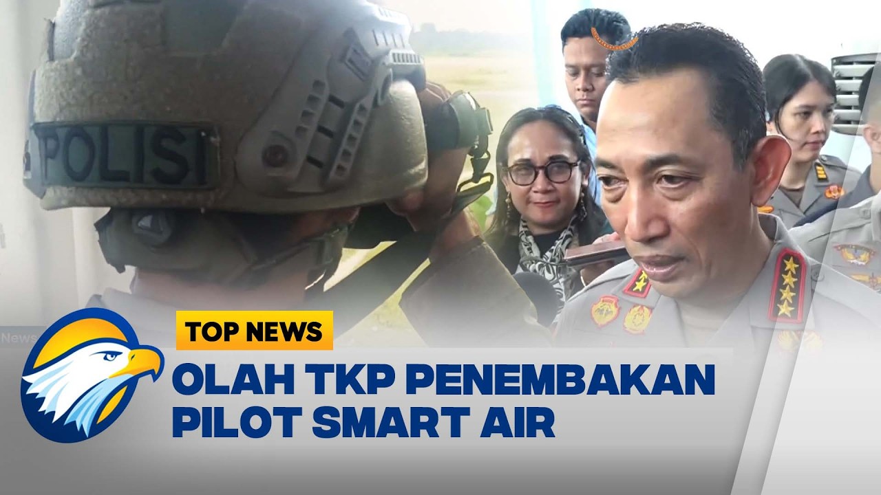 TOP TOPIC - Polisi dan TNI Memburu Pelaku Penembakan Pilot Smart Air - [Top News]