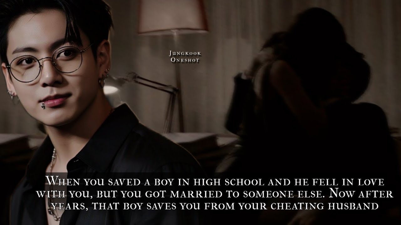 When you saved a boy in high school and he fell in love with you, but you got married to - oneshot