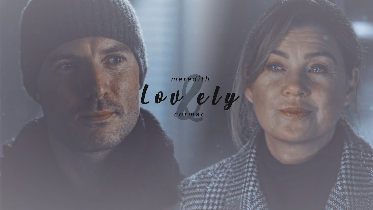 meredith & cormac hayes ❖ lovely [S16]