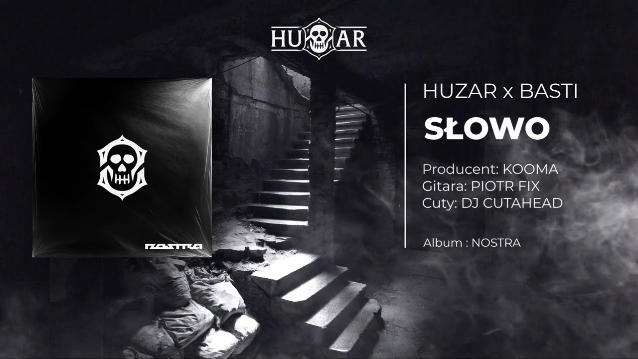 HUZAR x BASTI - SŁOWO, gitara PIOTR FIX, cuty DJ CUTAHEAD, prod. KOOMA