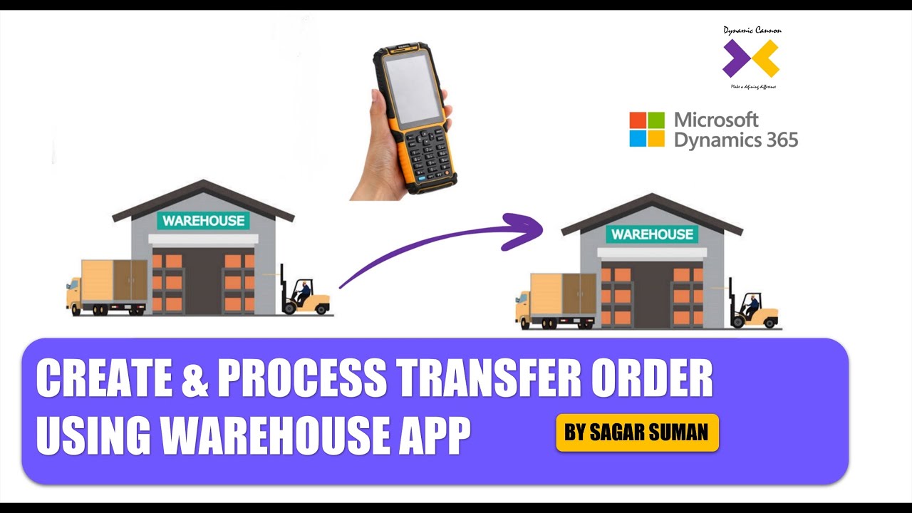 Create & process transfer order using warehouse app in D365FO Warehouse Management