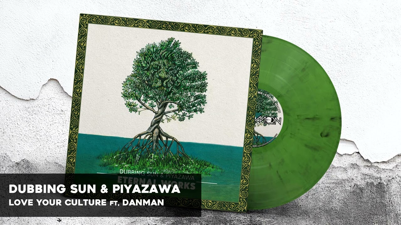 Dubbing Sun & PiyaZawa - Love Your Culture ft. Danman