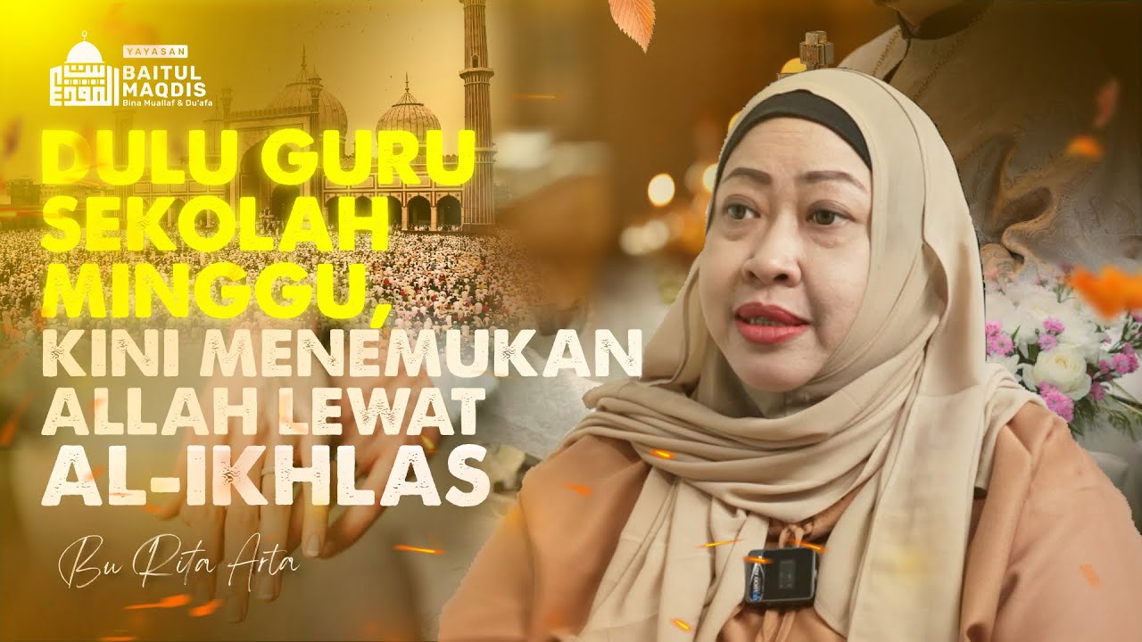 Dulu Guru Sekolah Minggu, Kini Menemukan Allah Lewat Al-Ikhlas | Rita Artha Kesuma