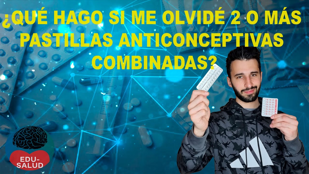 Me olvidé 2 o más pastillas anticonceptivas ¿Qué hago?