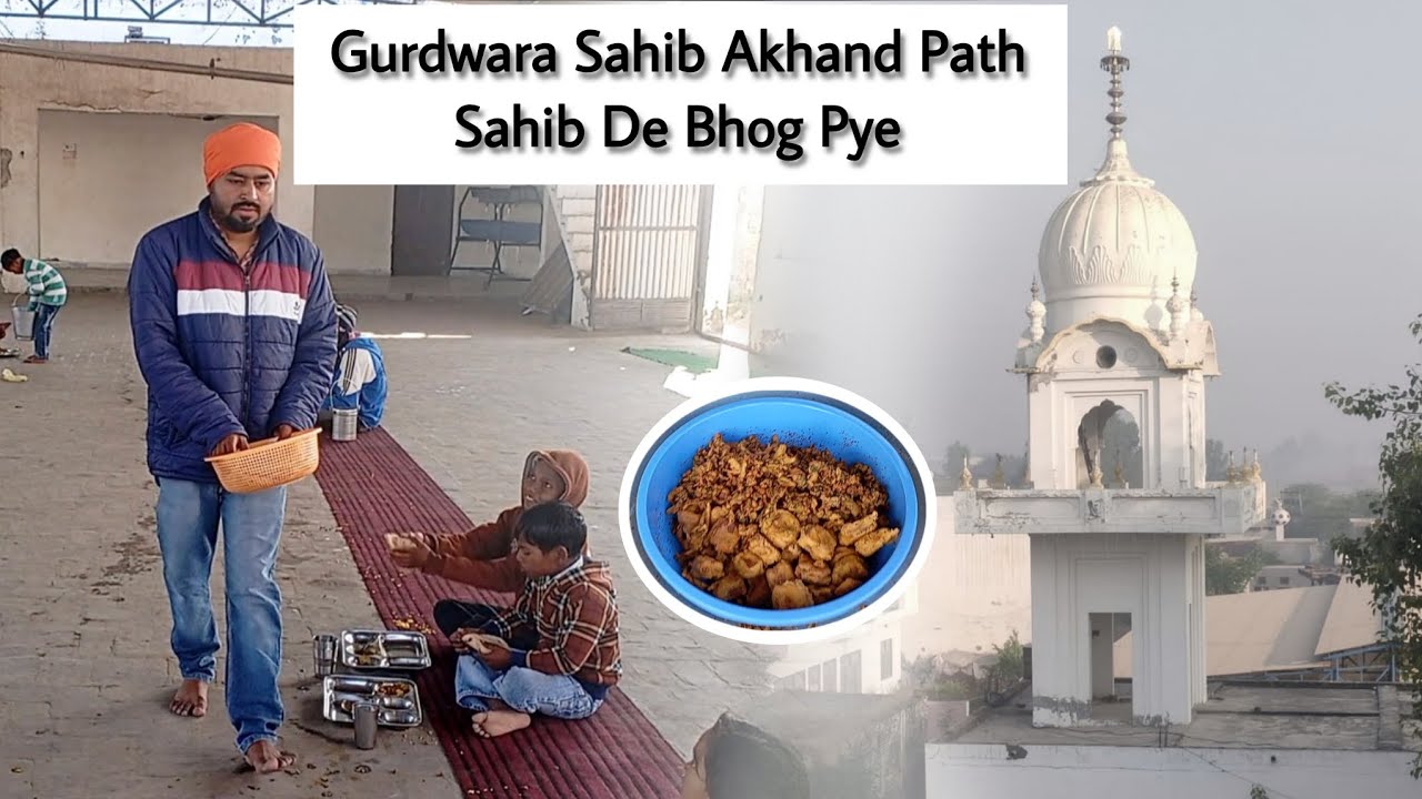 Gurdwara Sahib Akhand Path Sahib De Bhog Pye
